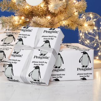 Penguin Please Teach Me How To Fly Funny Penguin