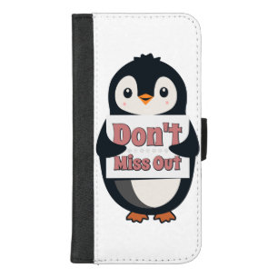Penguin Sign: Don’t Miss Out iPhone 8/7 Plus Wallet Case