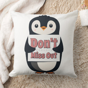 Penguin Sign: Don’t Miss Out Throw Pillow