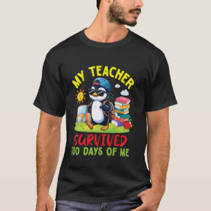 Penguin Student To School My Teacher Survived 100 T-Shirt