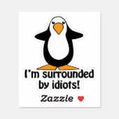 Penguin surrounded by idiots Funny Contour Cut Sticker (Sheet)