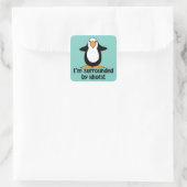Penguin surrounded by idiots Humor Square Sticker (Bag)
