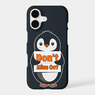 Penguin with Don't Miss Out Sign iPhone 17 Case