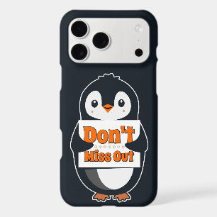 Penguin with Don't Miss Out Sign iPhone 17 Pro Max Case