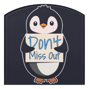Penguin with Motivational Sign - Don't Miss Out
