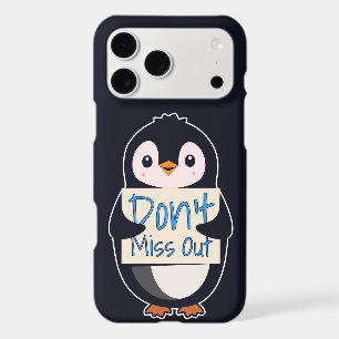 Penguin with Motivational Sign - Don't Miss Out iPhone 17 Pro Max Case