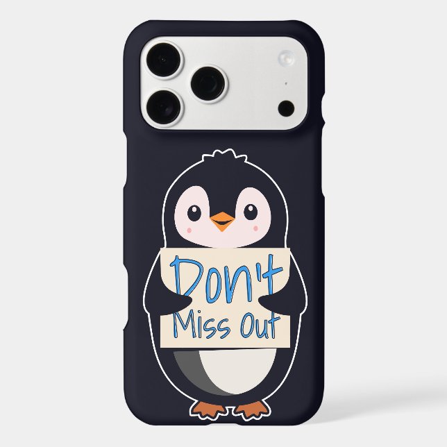 Penguin with Motivational Sign - Don't Miss Out iPhone Case (Back)