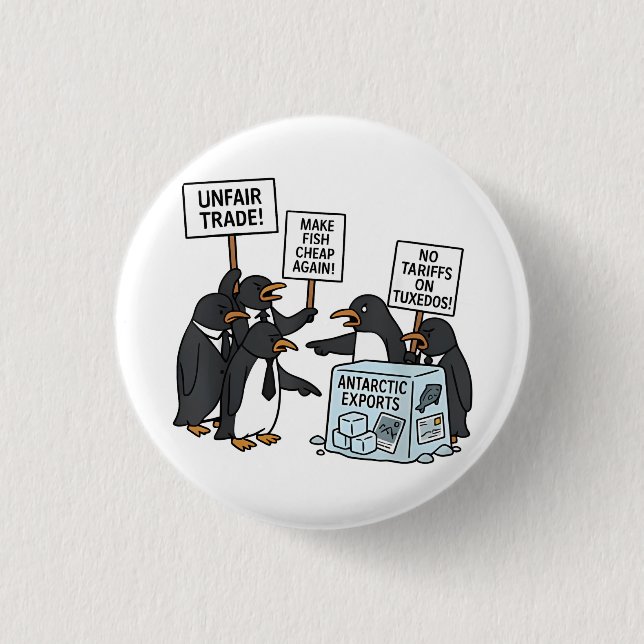 Penguins Against Tariffs Anti Trump  Button (Front)