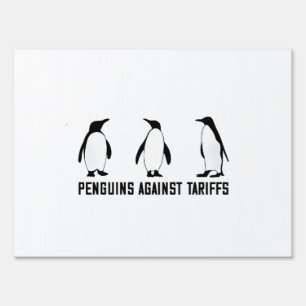 Penguins Against Tariffs Anti Trump Taxesx Politcs Sign