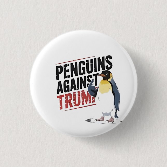 Penguins Against Trump Anti Trump USA  Button (Front)