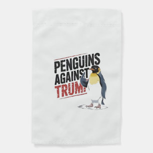 Penguins Against Trump Anti Trump USA  Garden Flag