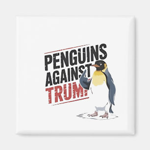Penguins Against Trump Anti Trump USA Magnet