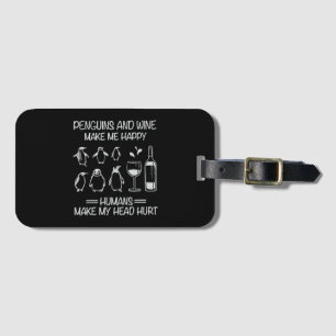 Penguins and wine, make me happy luggage tag