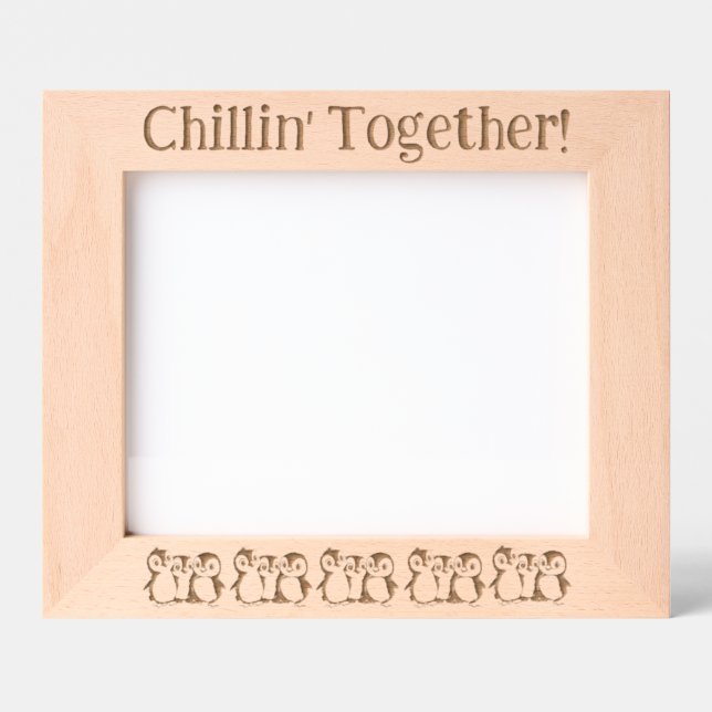 Penguins, Chillin' Together, 10 x 8" Landscape   Engraved Frames (Front)