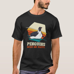 Penguins Make Me Happy Animal Penguin Bird Fun T-Shirt