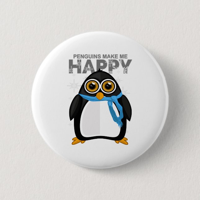 Penguins Make Me Happy Button (Front)
