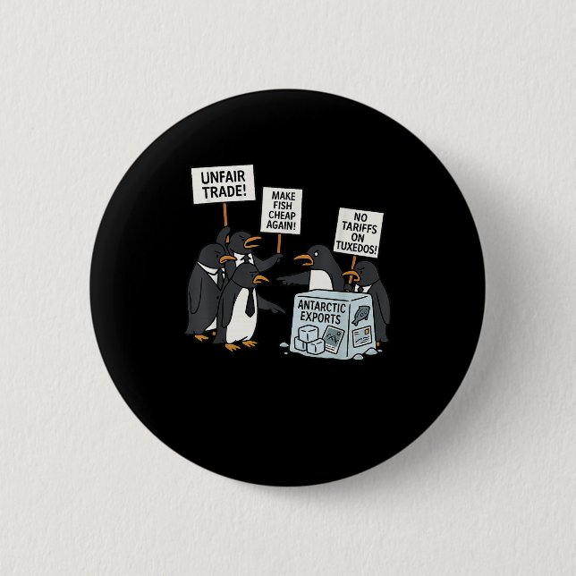 Penguins Protest Against Tariffs Funny Penguin Tar Button (Front)