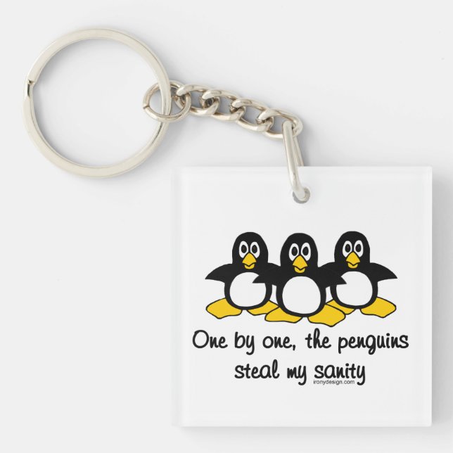 Penguins steal my sanity keychain (Front)