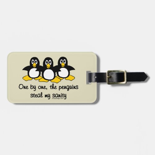 Penguins steal my sanity luggage tag