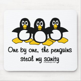 Penguins steal my sanity mouse pad