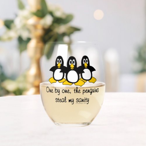 Penguins steal my sanity stemless wine glass