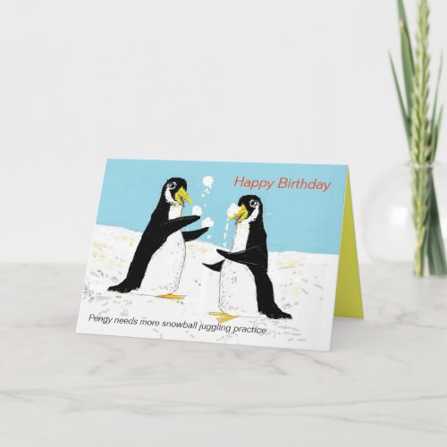 Pengy penguin snowball jugglingBirthday Card