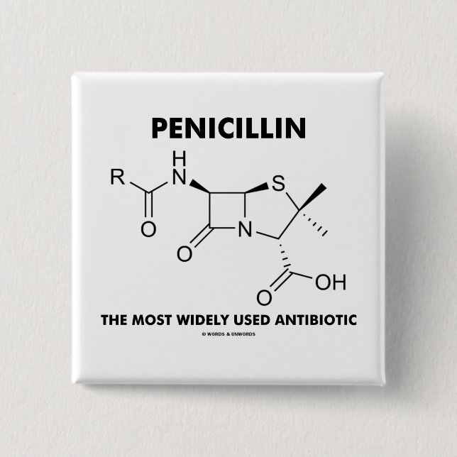Penicillin Most Widely Used Antibiotic (Chemistry) Button (Front)