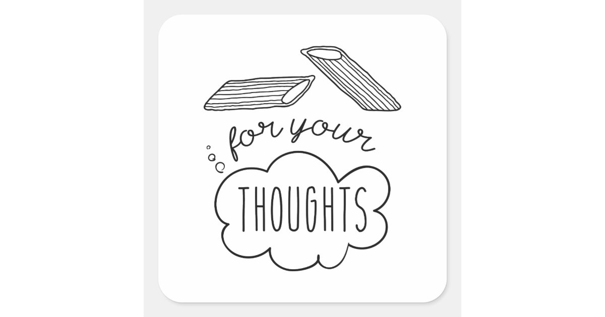 Penne For Your Thoughts Square Sticker Zazzle
