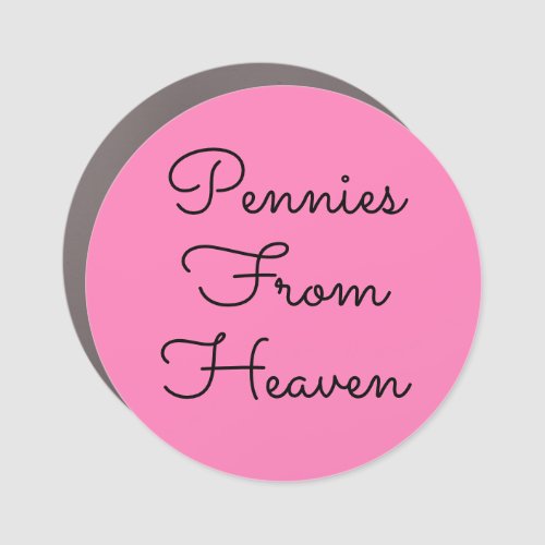 Pennies From Heaven Car Magnet