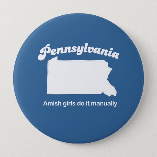 Pennsylvania _ Amish girls do it manually T_shirt Pinback Button