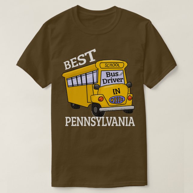 Pennsylvania Best School Bus Driver T-Shirt (Design Front)