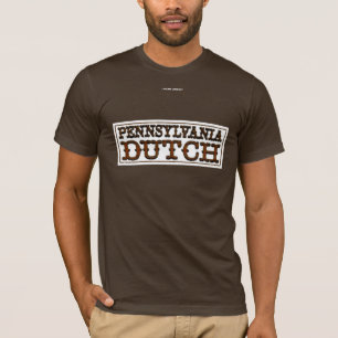 PENNSYLVANIA DUTCH T-Shirt