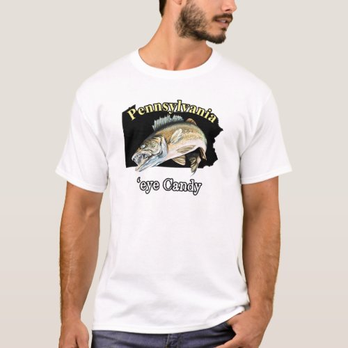 Pennsylvania Eye Candy Walleye Fishing T_Shirt