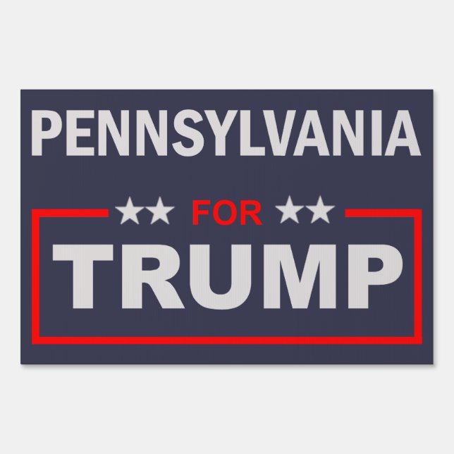 Pennsylvania for Trump Yard Sign (Front)