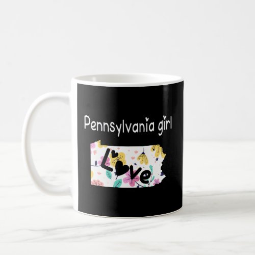 Pennsylvania Girl I Love Pennsylvania Home Gift  Coffee Mug