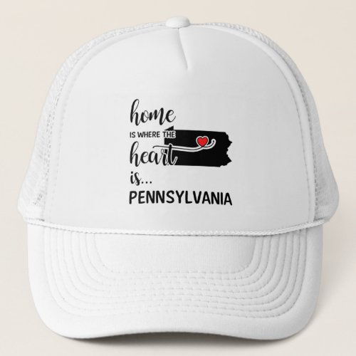 Pennsylvania home is where the heart is trucker hat