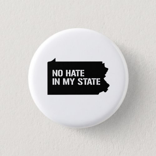 Pennsylvania No Hate In My State Pinback Button