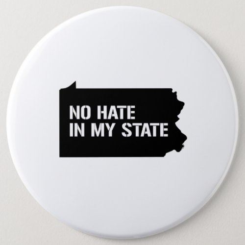 Pennsylvania No Hate In My State Pinback Button