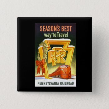 Pennsylvania Railroad  Season's Best Way To Travel Button by stanrail at Zazzle