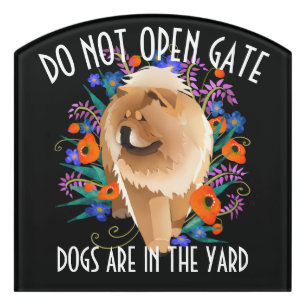 PENNY CHOW -DO NOT OPEN GATE sign customizable
