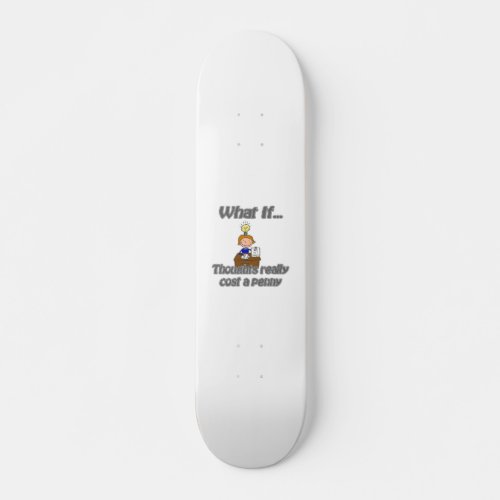 penny thoughts skateboard