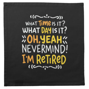 Pension - What Time Is It? Oh I'm Retired Cloth Napkin