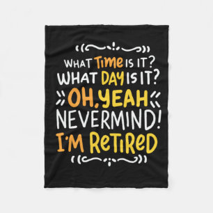 Pension - What Time Is It? Oh I'm Retired Fleece B Blanket