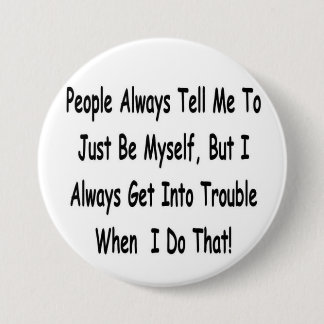 people always tell me... button