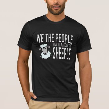 People And Sheeple - Political Humour T-shirt by NetSpeak at Zazzle