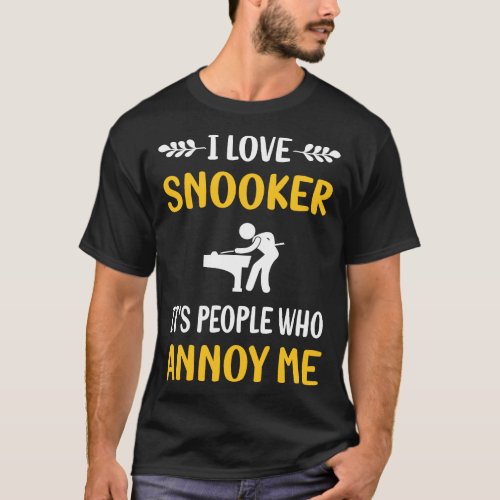 People Annoy Snooker T_Shirt