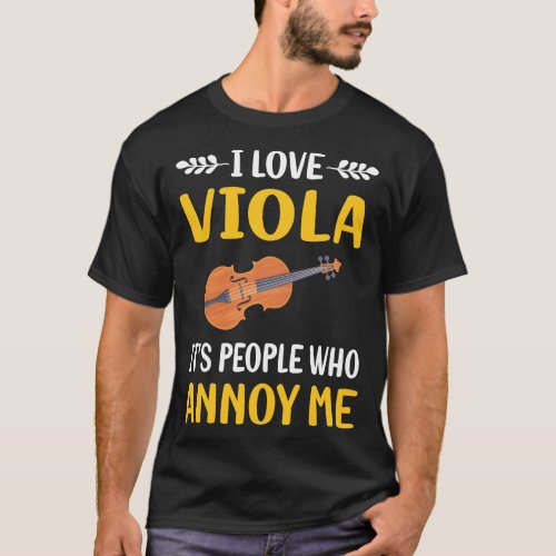 People Annoy Viola Violist T_Shirt