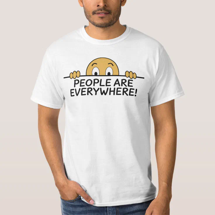 People are Everywhere T-Shirt