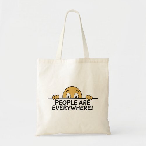 People are Everywhere Tote Bag