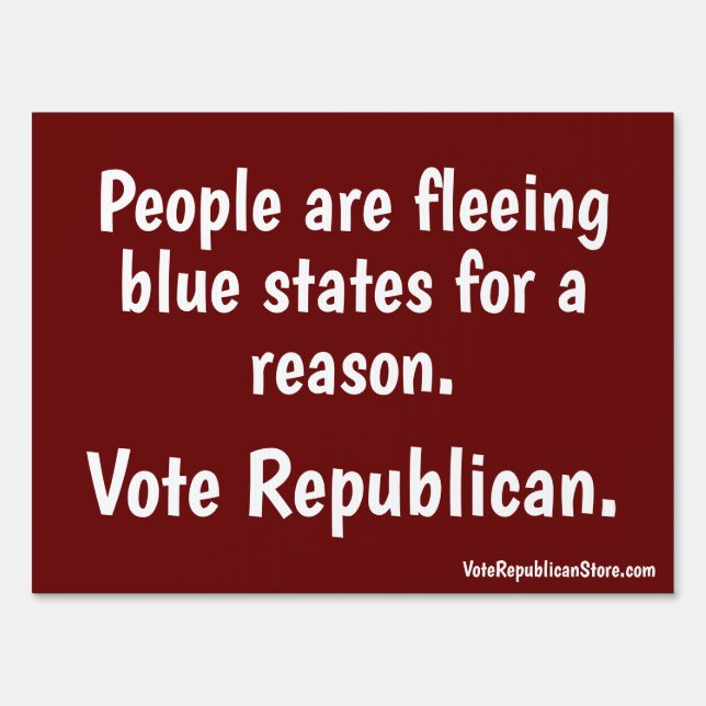 People are fleeing blue states YARD SIGN (Front)